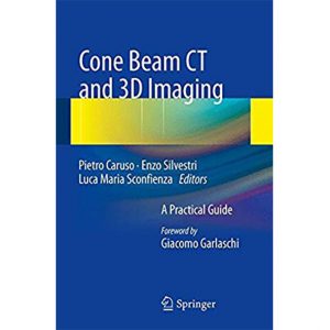 Cone Beam CT and 3D Imaging A Practical Guide 2014