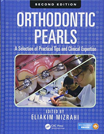 ORTHODONTIC PEARLS A Selection of Practical Tips and Clinical Expertise