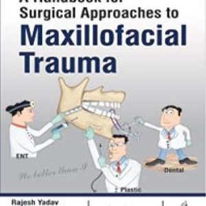 A Handbook for Surgical Approaches to Maxillofacial Trauma