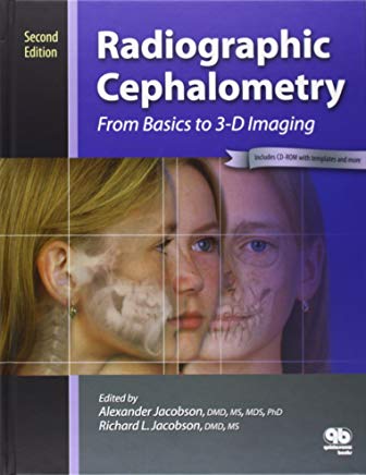 Radiographic Cephalometry From Basics to 3-D Imaging