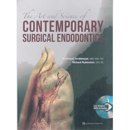 The Art And Science Of Contemporary Surgical Endodontics