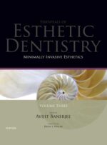 Essentials of Esthetic Dentistry - VOLUME THREE