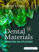 Dental Materials: Foundations and Applications POWERS (Eleventh Edition)