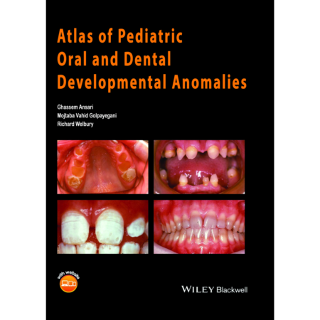 Atlas of pediatric oral and dental developmental anomalies