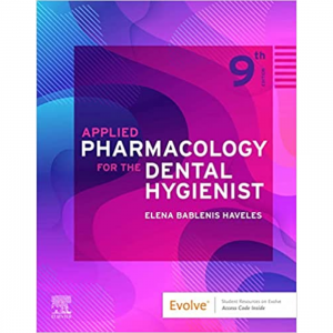 Applied Pharmacology for the Dental Hygienist 9e 2023