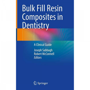 Bulk Fill Resin Composites in Dentistry: A Clinical Guide 2023