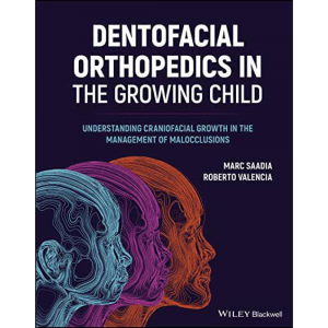 Dentofacial Orthopedics in the Growing Child: Understanding Craniofacial Growth 2023