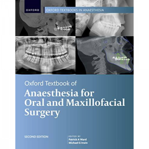 Oxford Textbook of Anaesthesia for Oral and Maxillofacial Surgery 2e 2023