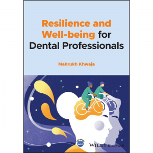 Resilience and Well-being for Dental Professionals 2023