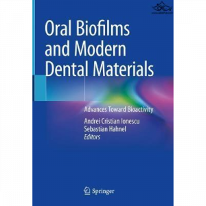 Oral Biofilms and Modern Dental Materials: Advances Toward Bioactivity 2021