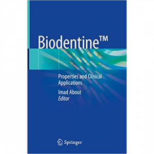 Biodentine: Properties and Clinical Applications 2022