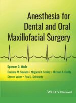 Anesthesia for Dental and Oral Maxillofacial Surgery 2024