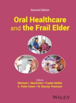 Oral Healthcare and the Frail Elder 2025
