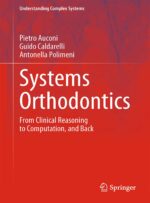 Systems Orthodontics: From Clinical Reasoning to Computation, and Back (Understanding Complex Systems) 2024