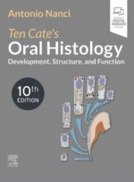 Ten Cate's Oral Histology Development, Structure, and Function 2025 (TENTH EDITION)