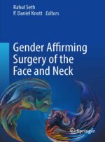 Gender Affirming Surgery of the Face and Neck 2025