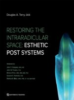 RESTORING THE INTRARADICULAR SPACE: ESTHETIC POST SYSTEMS 2021