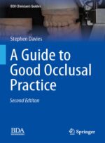 A Guide to Good Occlusal Practice 2022 (BDJ Clinician’s Guides)